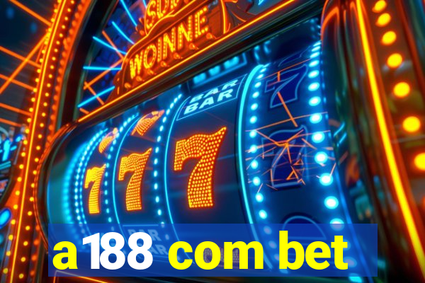 a188 com bet